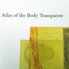 Atlas of the Body Transparent, Doug Biden